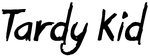 Tardy Kid Font
